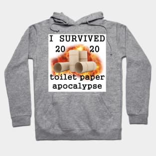 I Survived 2020 Toilet Paper Apocalypse Hoodie